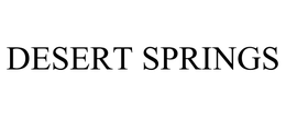 DESERT SPRINGS trademark