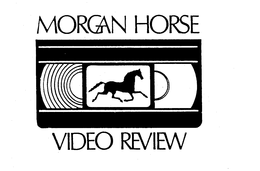 MORGAN HORSE VIDEO REVIEW trademark