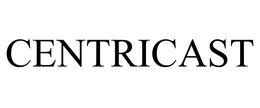 CENTRICAST trademark