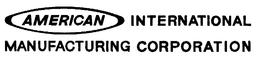 AMERICAN INTERNATIONAL MANUFACTURING CORPORATION trademark