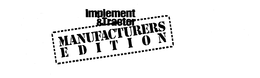 IMPLEMENT & TRACTOR MANUFACTURERS EDITION trademark