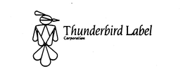 THUNDERBIRD LABEL CORPORATION trademark