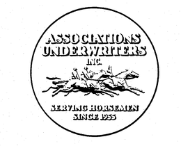 ASSOCIATIONS UNDERWRITERS INC. SERVING HORSEMEN SINCE 1955 trademark