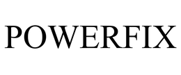 POWERFIX trademark