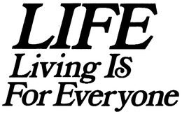 LIFE LIVING IS FOR EVERYONE trademark