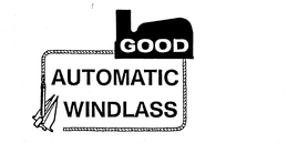 GOOD AUTOMATIC WINDLASS trademark