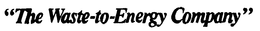 THE WASTE-TO-ENERGY COMPANY trademark