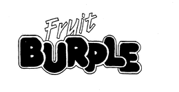 FRUIT BURPLE trademark
