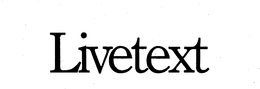 LIVETEXT trademark
