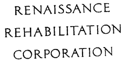 RENAISSANCE REHABILITATION CORPORATION trademark