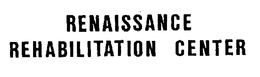 RENAISSANCE REHABILITATION CENTER trademark