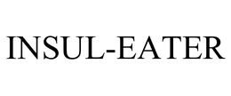 INSUL-EATER trademark