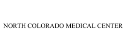 NORTH COLORADO MEDICAL CENTER trademark