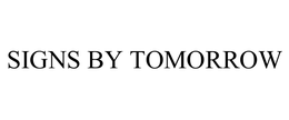SIGNS BY TOMORROW trademark