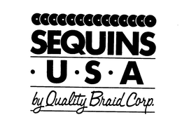 SEQUINS U.S.A. BY QUALITY BRAID CORP. trademark