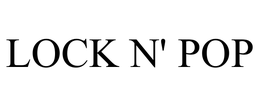 LOCK N' POP trademark
