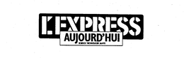 L'EXPRESS AUJOURD'HUI SCIENCE TECHNOLOGIE SANTE trademark