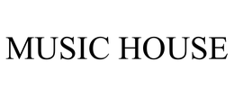 MUSIC HOUSE trademark