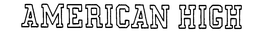 AMERICAN HIGH trademark