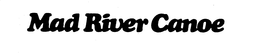 MAD RIVER CANOE trademark