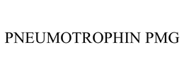 PNEUMOTROPHIN PMG trademark