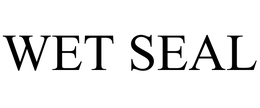 WET SEAL trademark