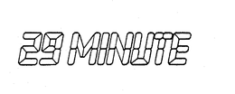 29 MINUTE trademark