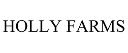 HOLLY FARMS trademark