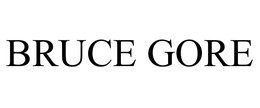 BRUCE GORE trademark