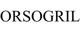 ORSOGRIL trademark