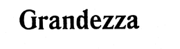GRANDEZZA trademark