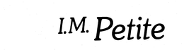 I.M. PETITE trademark