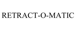 RETRACT-O-MATIC trademark