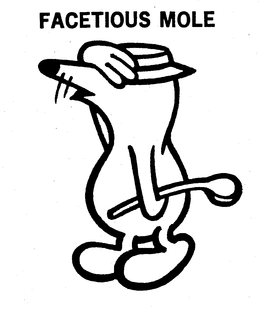 FACETIOUS MOLE trademark