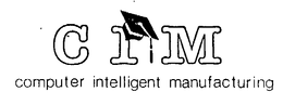 CIM COMPUTER INTELLIGENT MANUFACTURING trademark