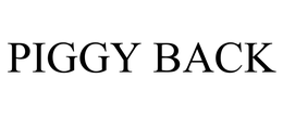 PIGGY BACK trademark