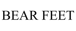 BEAR FEET trademark