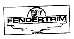 ROS FENDERTRIM trademark