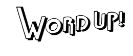 WORD UP! trademark
