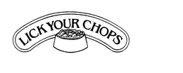 LICK YOUR CHOPS trademark