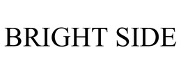 BRIGHT SIDE trademark