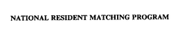 NATIONAL RESIDENT MATCHING PROGRAM trademark