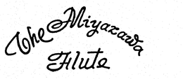 THE MIYAZAWA FLUTE trademark