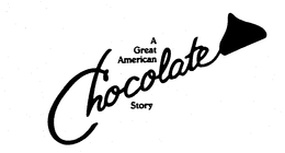 A GREAT AMERICAN CHOCOLATE STORY trademark