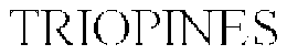 TRIOPINES trademark