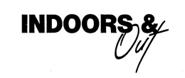 INDOORS & OUT trademark
