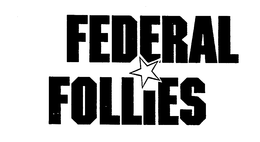 FEDERAL FOLLIES trademark
