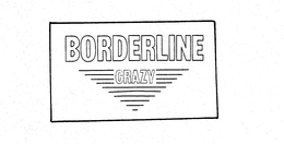 BORDERLINE CRAZY trademark