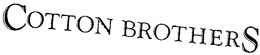 COTTON BROTHERS trademark