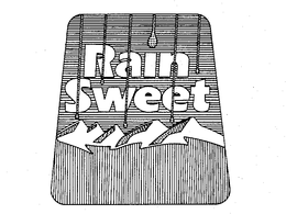 RAIN SWEET trademark